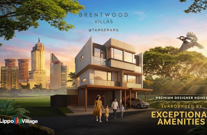Brentwood Villas: Hunian Premium 3 Lantai dengan Konsep Modern dan Eksklusif di Lippo Village Central